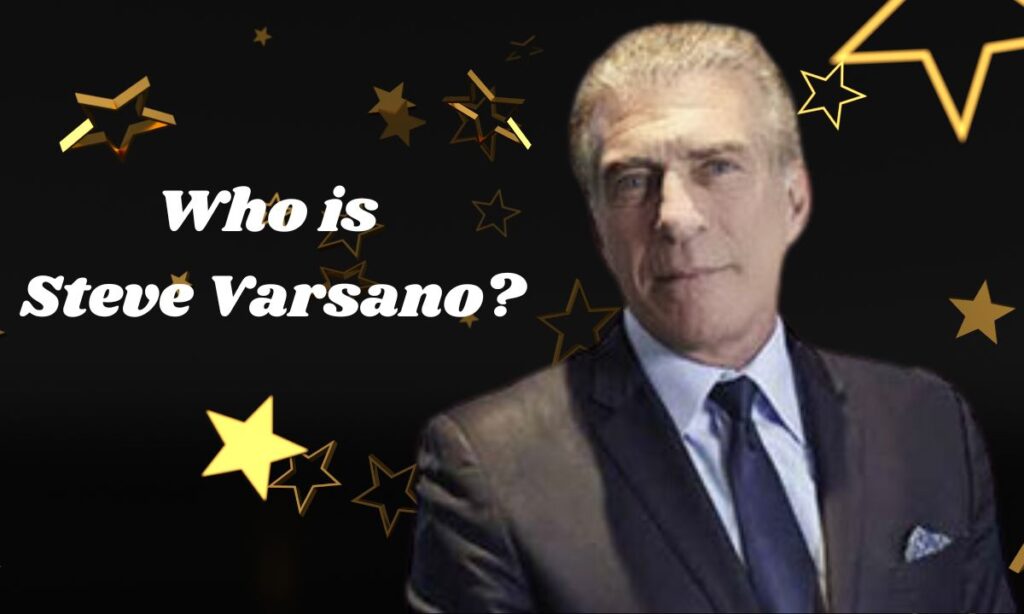 Who is Steve Varsano?