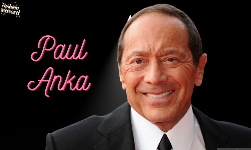 Who is Paul Anka?